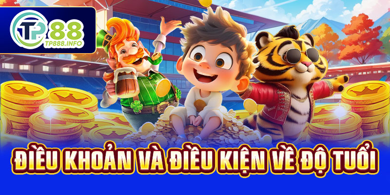 Điều khoản và điều kiện về độ tuổi