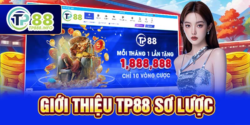 Giới thiệu TP88 sơ lược