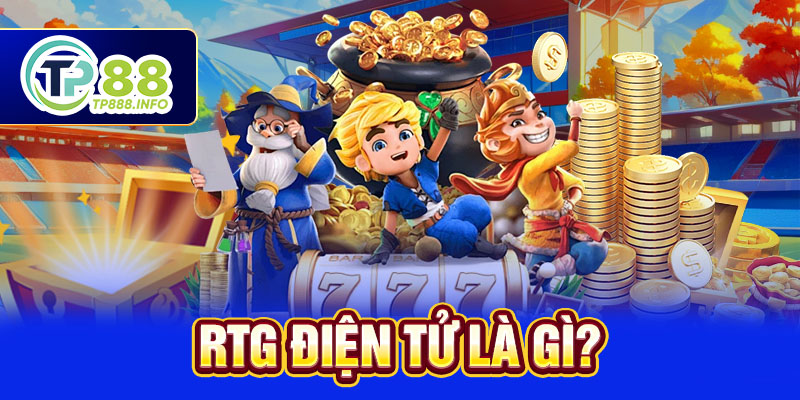 RTG điện tử là gì?