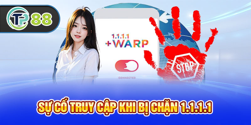 Sự cố truy cập khi bị chặn 1.1.1.1