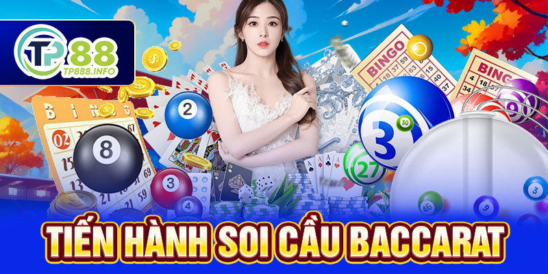 Tiến hành soi cầu Baccarat