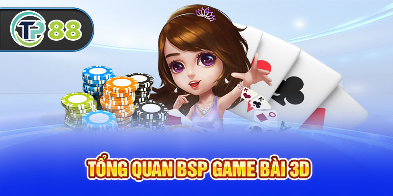 Tổng quan BSP game bài 3D